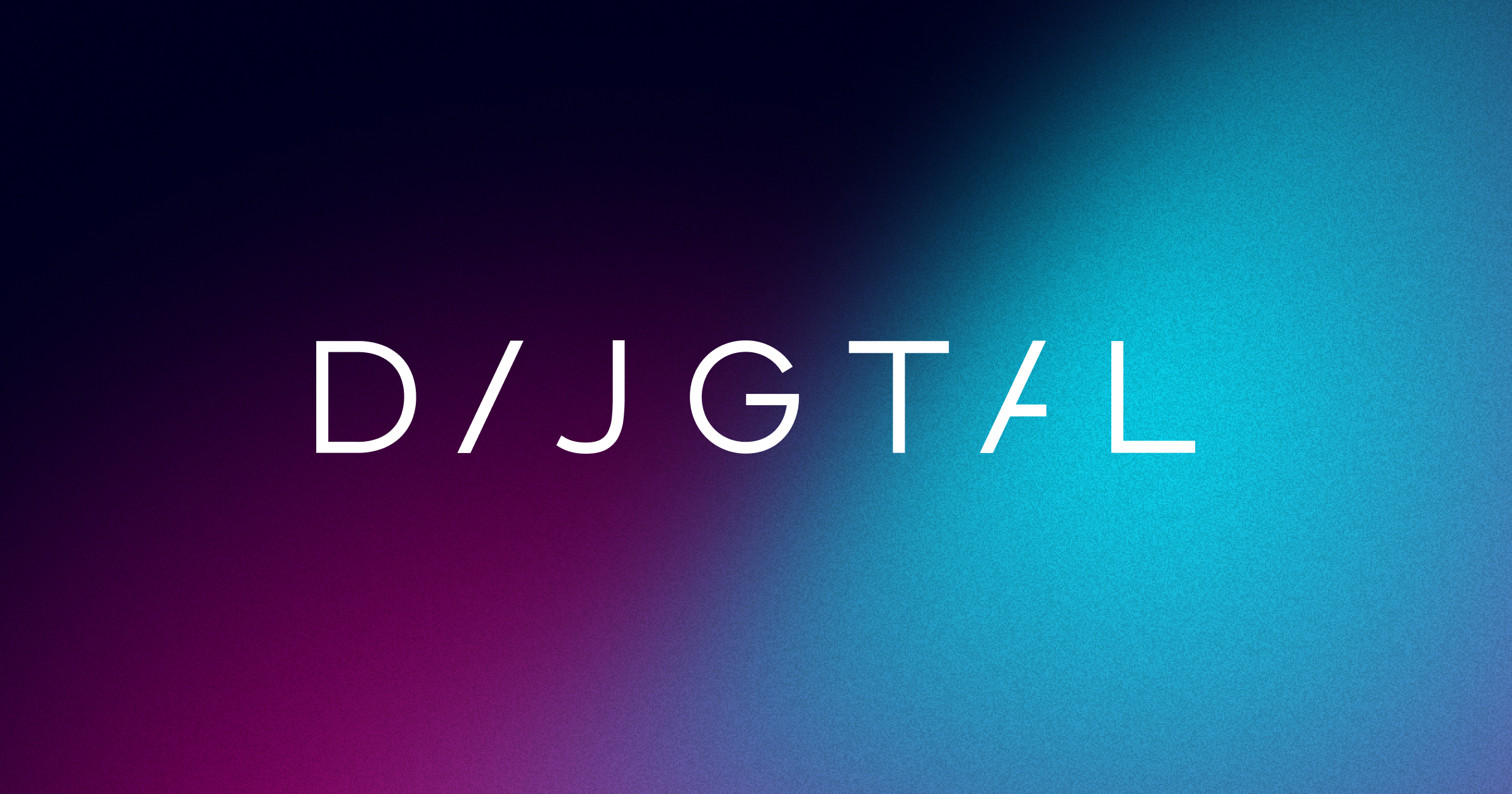 DIJGTAL - We are the experience